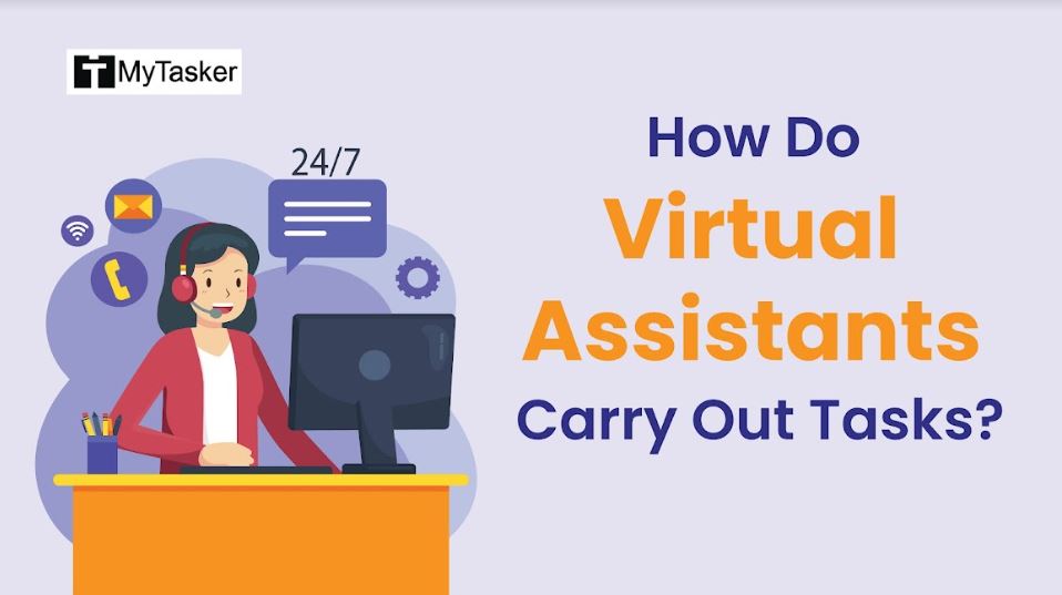 how do virtual assistants carryout tasks